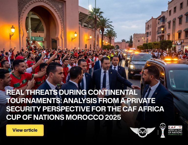 Real threats during continental tournaments: analysis from a private security perspective for the CAF Africa Cup of Nations Morocco 2025